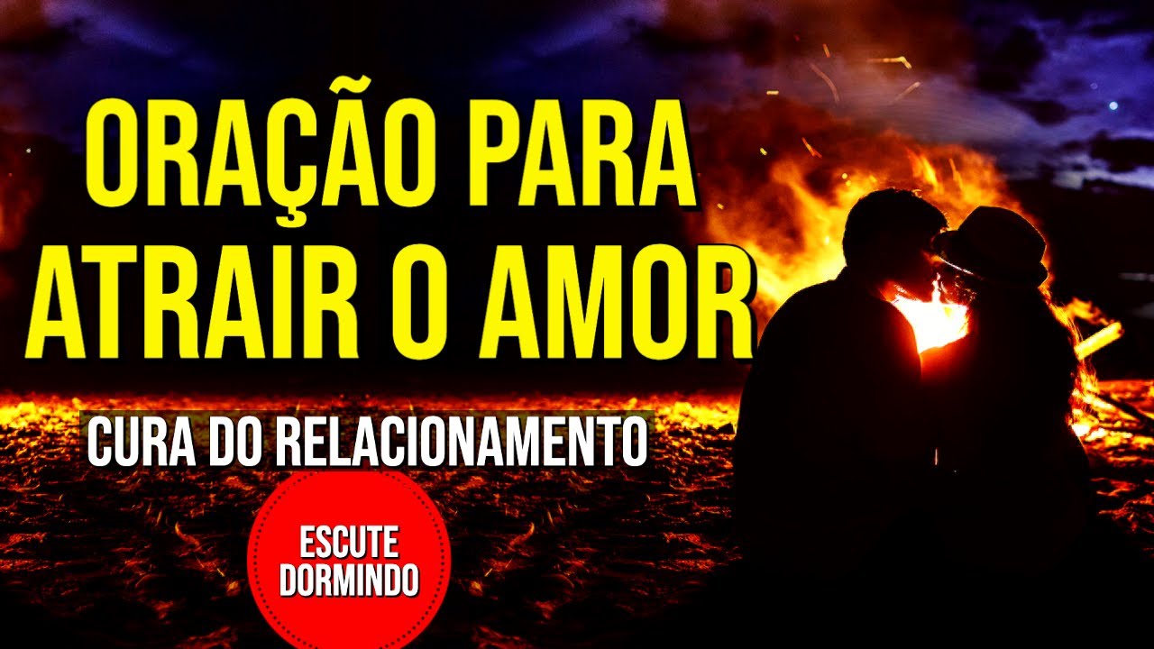 ORAÇÃO PARA RESTAURAR O RELACIONAMENTO AMOROSO | Oração para Atrair o Amor | Ouça Dormindo