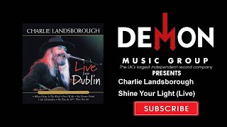 Charlie Landsborough - Shine Your Light - Live