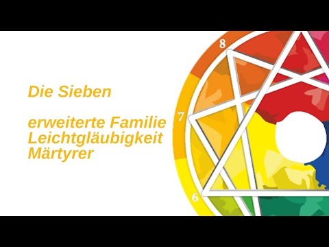Enneagramm Typ 7 Subtypen:Selbsterhalt - Erweiterte Familie; sex. – leichtgläubig; sozial – Märtyrer