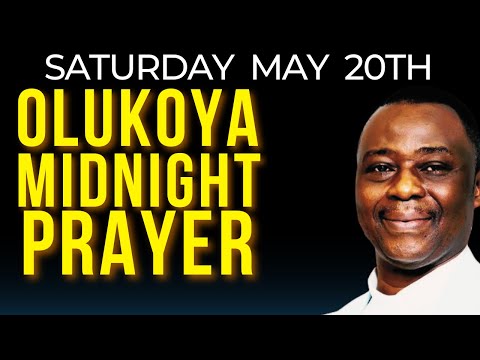 SATURDAY MAY 20TH DR D.K OLUKOYA MIDNIGHT PRAYERS
