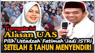 Download lagu 5 TAHUN MENYENDIRI ternyata ini Alasan UAS pilih Ustadzah FATIMAH jadi ISTRI #viral mp3