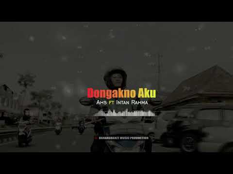 DJ Dongakno Aku | Ahs ft Intan rahma | Remix Angklung Santuy ( Official Lyric Video )