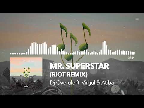 Dj Overule - "Mr. Superstar (ft. Virgul & Atiba)" [Riot Remix]