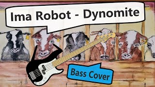 Ima Robot - Dynomite Bass Cover