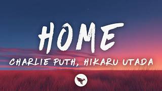 Download lagu Charlie Puth & Hikaru Utada – Home (Lyrics) mp3