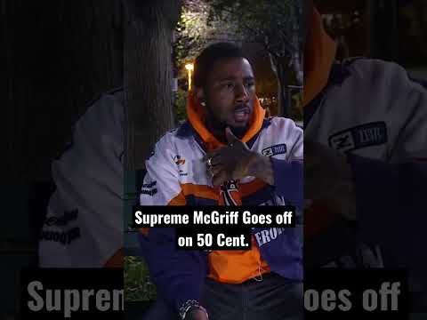 Supreme McGriff goes off on @50Cent