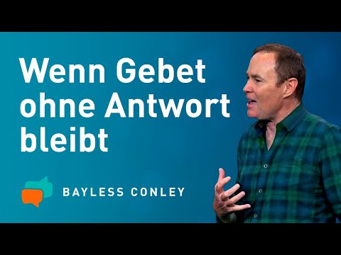 Warum ERHÖRT Gott mein GEBET NICHT? 🙏 😔 – Bayless Conley