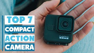 7 Best Compact Action Cameras You Must Have for Travel & Sports!
