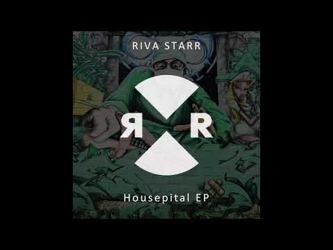 Riva Starr ft Dajae - Housepital