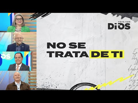 VayaconDios Ep. 702 - No se trata de ti
