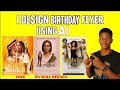How To Create Stunning Birthday Flyers Using AI Step By Step Free AI Tools For Beginners