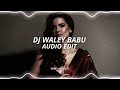 dj waley babu - badshah ft. aastha gill [edit audio]