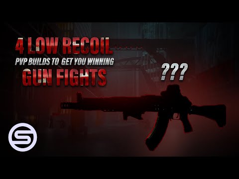 4 Low Recoil PVP Builds to Get YOU Winning Gun Fights in #tarkov