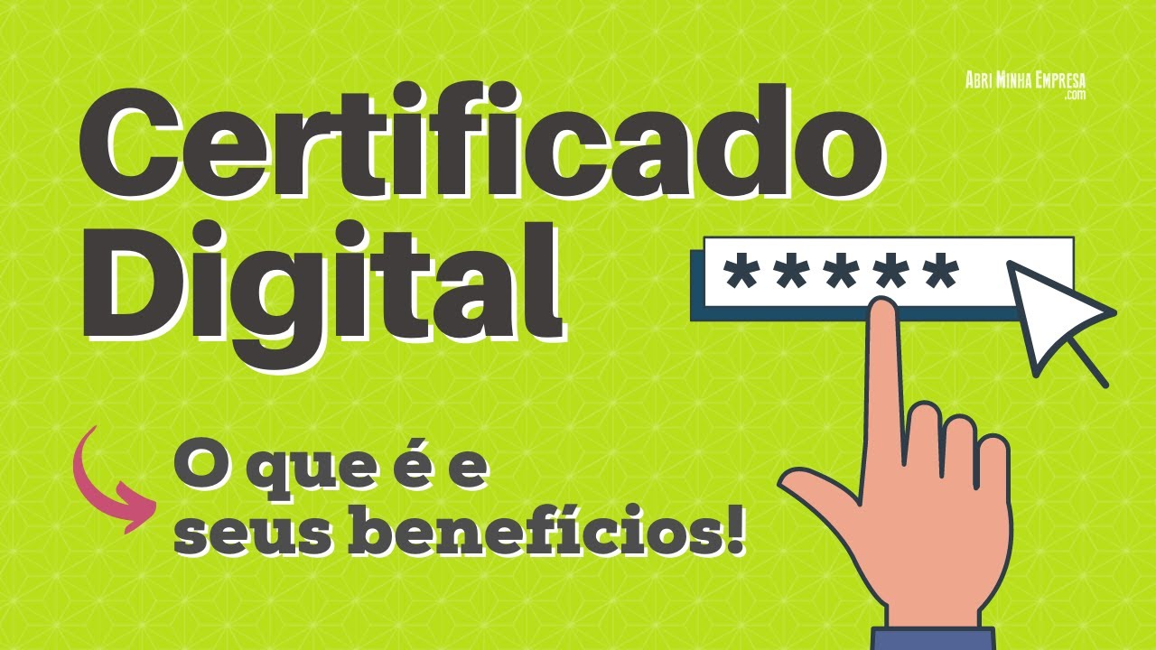O QUE É CERTIFICADO DIGITAL E COMO FUNCIONA (Ele é realmente vantajoso?)