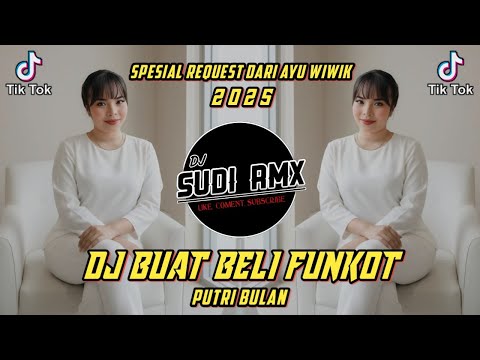 DJ BUAT BELI - WADON BALI VOC PUTRI BULAN FUNKOT || DJ TIANG MEPAYAS BUAT BELI VIRAL TIKTOK 