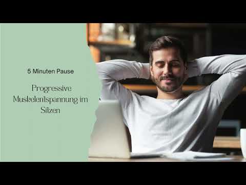 5 Minuten Progressive Muskelentspannung im Sitzen