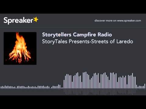 StoryTales Presents-Streets of Laredo (part 2 of 2)