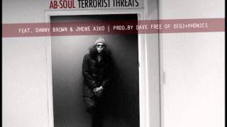 Ab-Soul - Terrorist Threats feat. Danny Brown &amp; Jhene Aiko