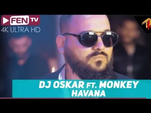 DJ OSKAR Feat. MONKEY - Havana ♪