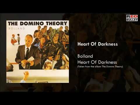 Bolland - Heart Of Darkness (Taken from the album The Domino Theory)