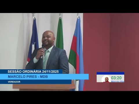  SESSÃO DIA 24/11/2025 – I PRONUNCIAMENTO DO VEREADOR MARCELO PIRES
