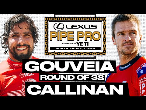 Ian Gouveia vs Ryan Callinan | Lexus Pipe Pro presented by YETI 2025 - Round of 32
