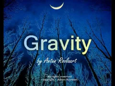 Gravity (with lyrics) by Anton Roolaart