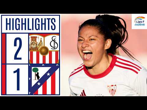 SEVILLA FC 2 - 1 ATLÉTICO DE MADRID | RESUMEN LIGA F MOEVE