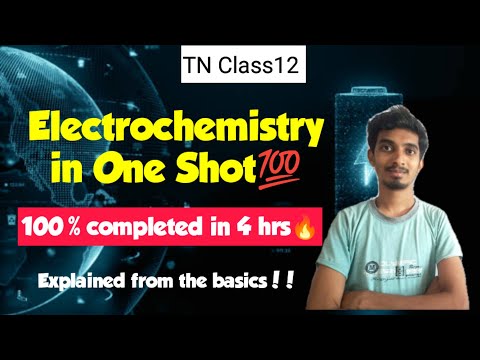 Electrochemistry in One shot|TN Class12|Chemistry|Chapter-9|Full Chapter in 4 hrs!!