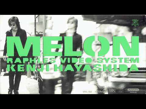 MELON －RAPHLES VIDEO SYSTEM－