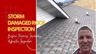 Inspecting a Storm Damaged Roof Before Farmers Insurance Adjuster Inspection