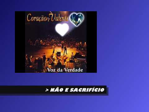 Não É Sacrifício - Voz da Verdade