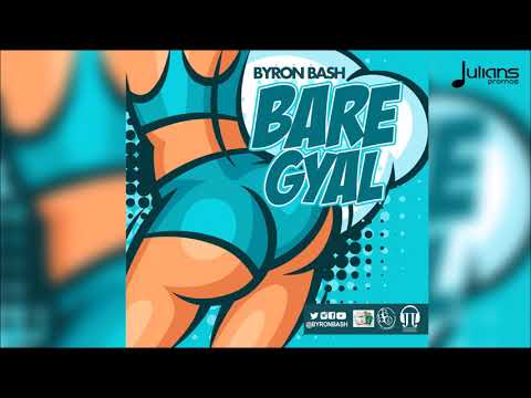 Byron Bash - Bare Gyal "2018 Soca" (Virgin Islands)