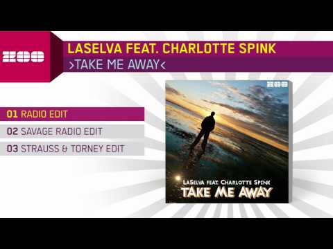 LaSelva feat. Charlotte Spink - Take Me Away (Radio Edit)