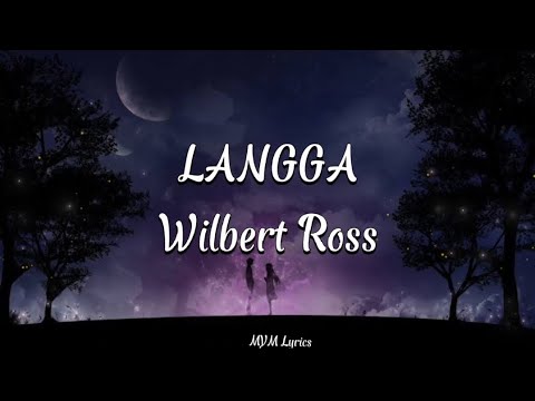 Langga - Wilbert Ross (Lyrics)