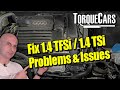 Fix Common 1 4 TFSi TSi Problems Issues Troubleshooting