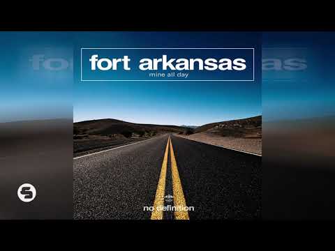 Fort Arkansas - Mine All Day