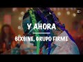 6ix9ine Grupo Firme Y Ahora Letra Lyrics