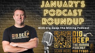 January's Dig Deep The Mining Podcast Monthly Roundup: Insights from Mining Professionals