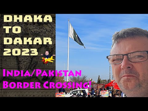Wagah Border Crossing | How to Cross from India to Pakistan | Dhaka to Dakar Ep 8