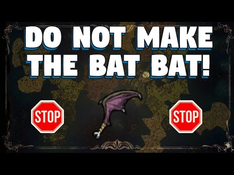 Do Not Make The Bat Bat in Don't Starve Together - Is The Bat Bat Good in Don't Starve Together