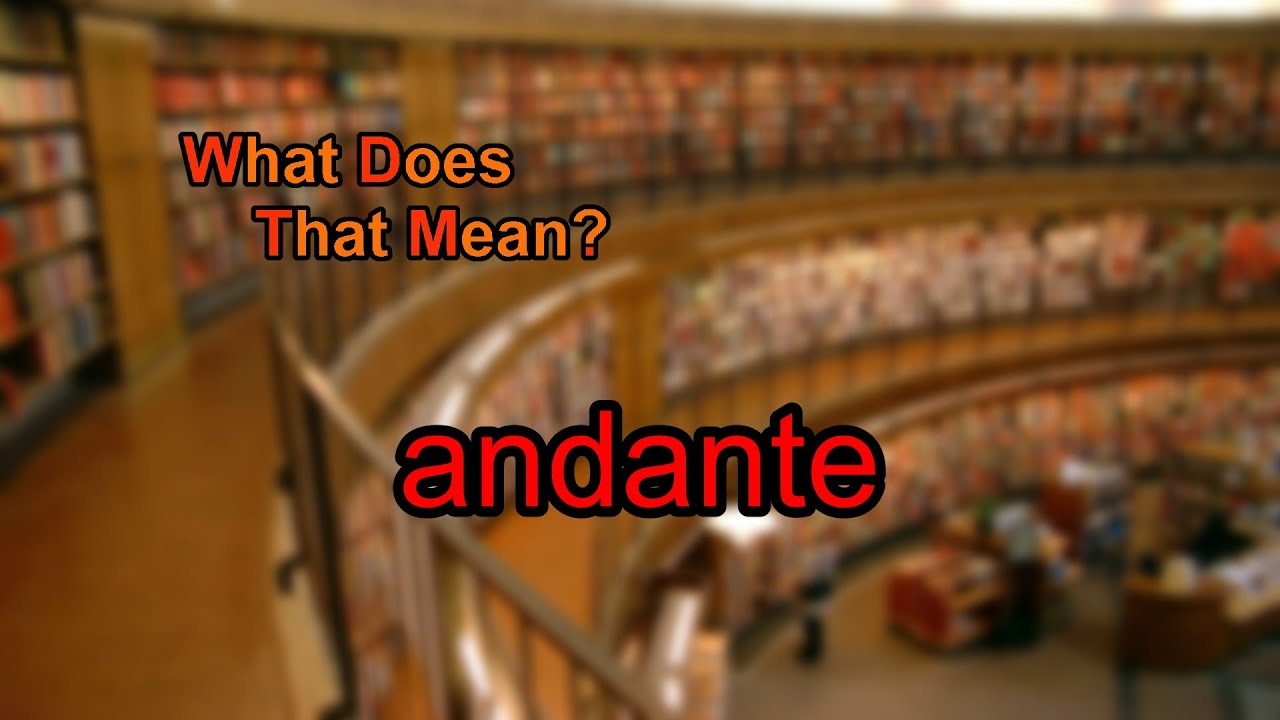 What does andante mean?