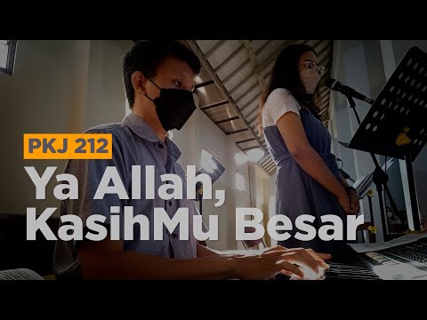 PKJ 212  - Ya Allah, KasihMu Besar | [Keys Cam]
