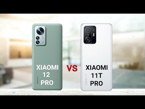Xiaomi 12 Pro vs Xiaomi 11T Pro