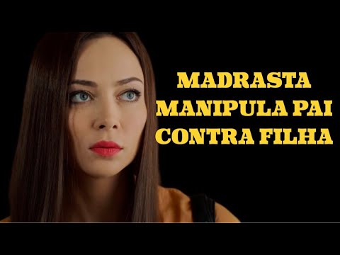 MADRASTA MANIPULA PAI CONTRA FILHA | CINDERELA MODERNA | Romântica - filmes e séries