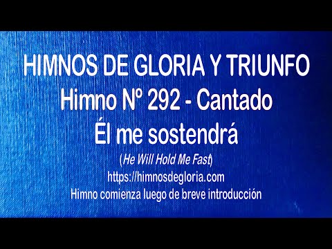 Himnos de Gloria Nº 292 - Él me sostendrá