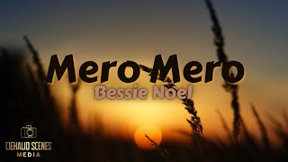 Download lagu Bessie Noel - Mero Mero mp3