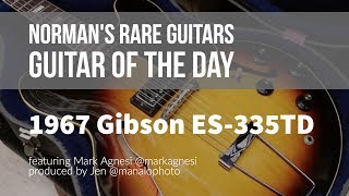 Video thumbnail for 1967 Gibson ES-335TD | Guitar of the Day by Normans Rare Guitars