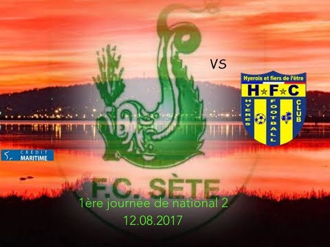 Résumé FC Sète Hyéres FC 12 08 17