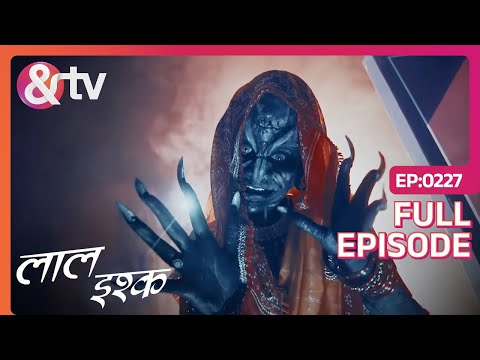 Laal Ishq - लाल इश्क | Holi के दिन Tesu का Truth हुआ Reveal | Episode 227 | &TV